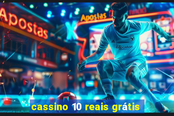 cassino 10 reais grátis