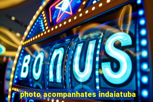 photo acompanhates indaiatuba