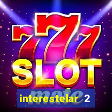 interestelar 2 trailer dublado