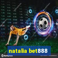 natalia bet888