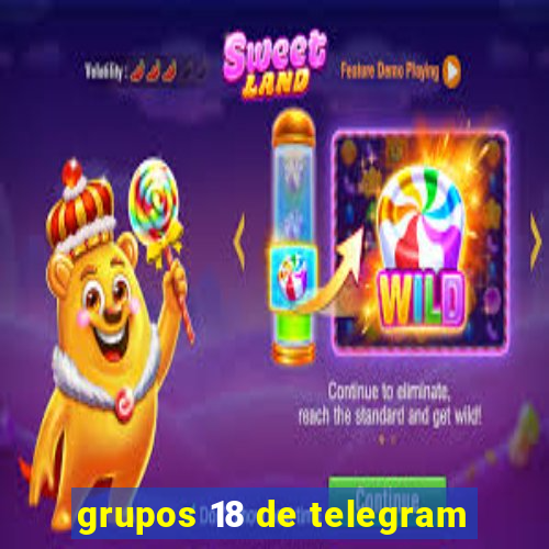 grupos 18 de telegram