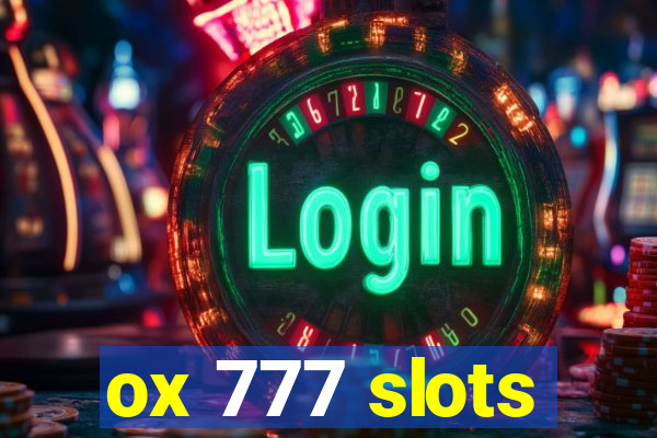 ox 777 slots