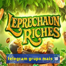 telegram grupo mais 18