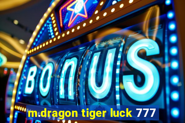 m.dragon tiger luck 777