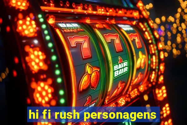 hi fi rush personagens