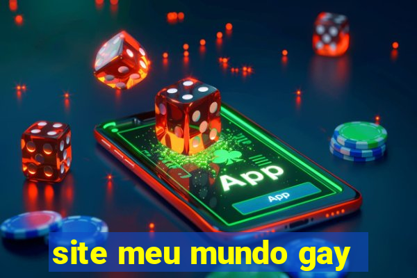 site meu mundo gay