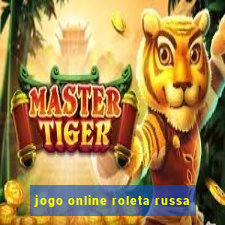 jogo online roleta russa