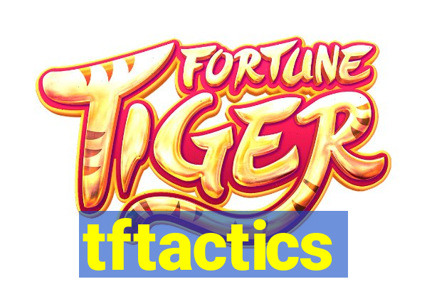 tftactics