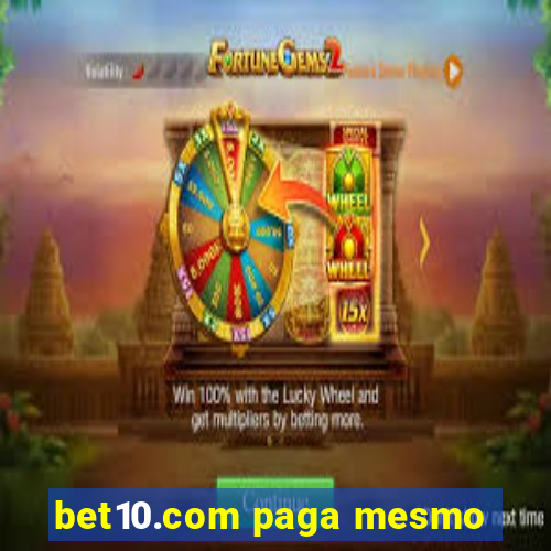 bet10.com paga mesmo