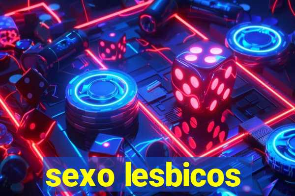 sexo lesbicos