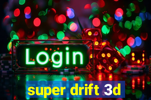 super drift 3d