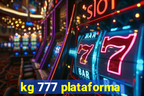 kg 777 plataforma