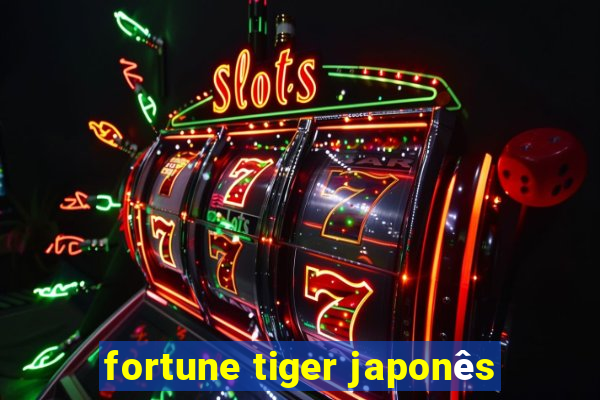 fortune tiger japonês