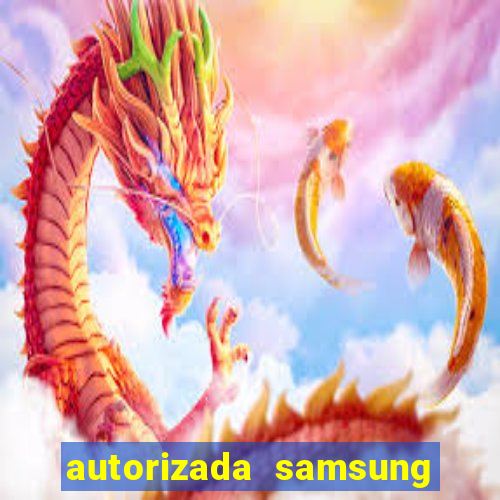 autorizada samsung santos canal 3