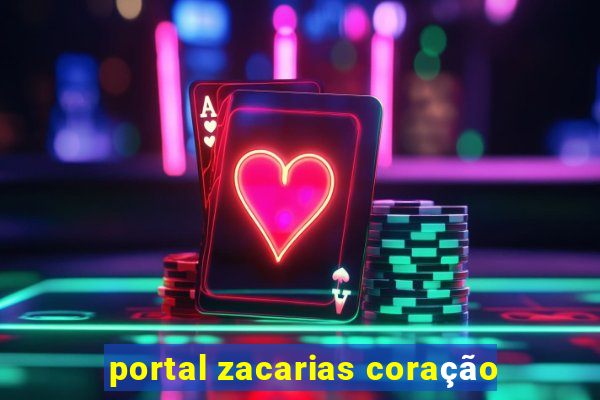 portal zacarias coração