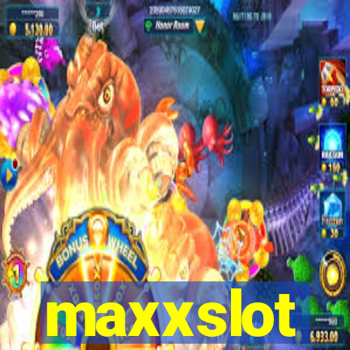 maxxslot