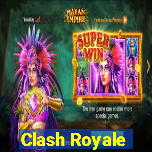 Clash Royale