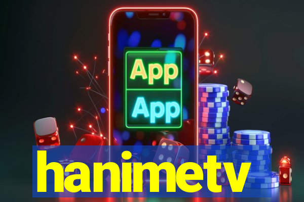 hanimetv