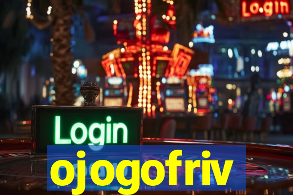 ojogofriv