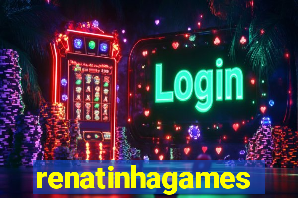 renatinhagames