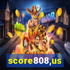 score808,us