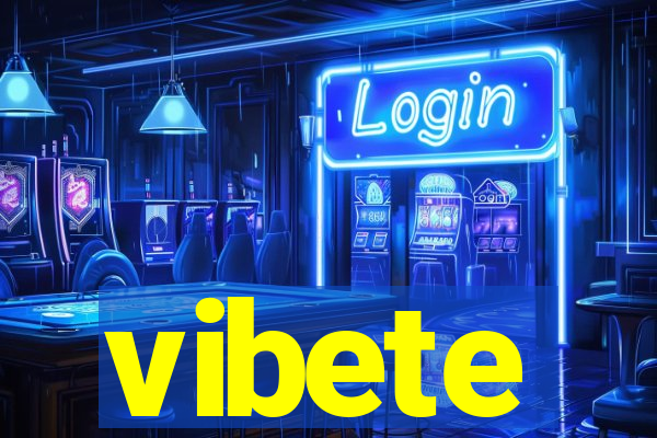 vibete