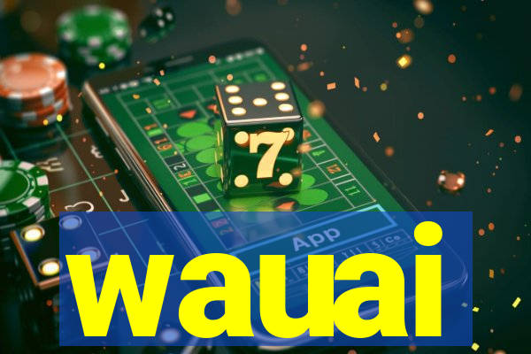 wauai