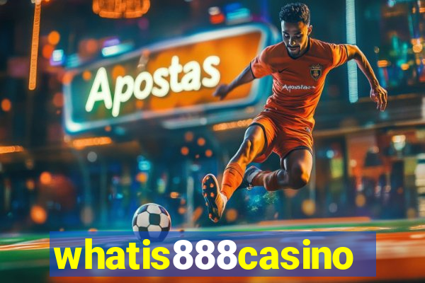 whatis888casino