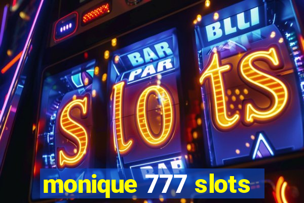 monique 777 slots