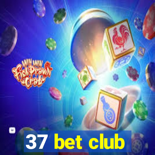 37 bet club