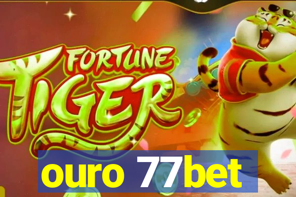 ouro 77bet