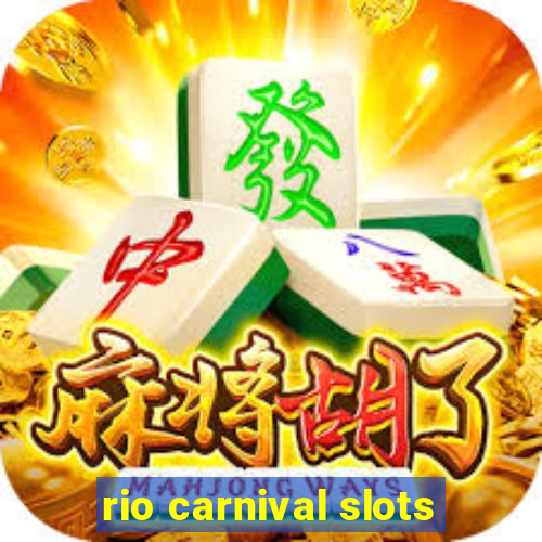 rio carnival slots