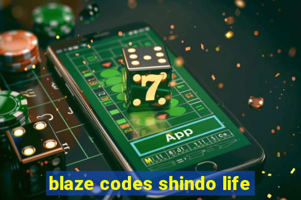 blaze codes shindo life