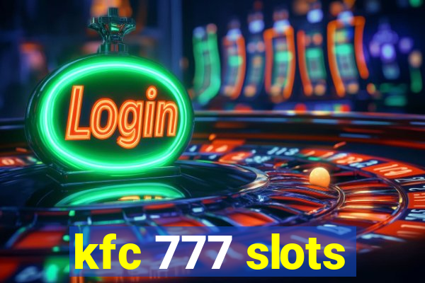 kfc 777 slots