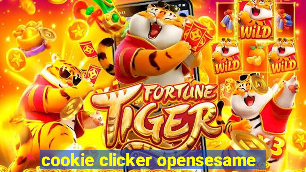 cookie clicker opensesame