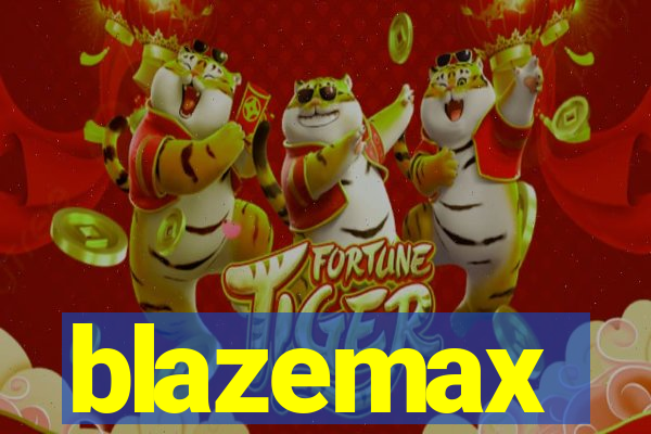 blazemax