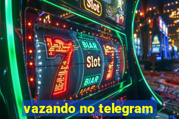 vazando no telegram