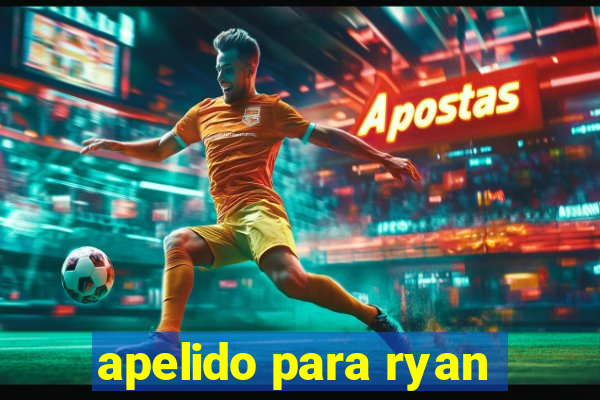 apelido para ryan