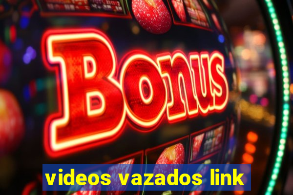 videos vazados link