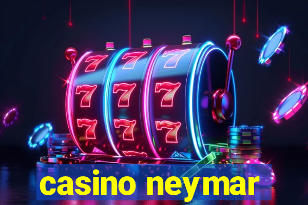 casino neymar