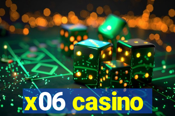 x06 casino