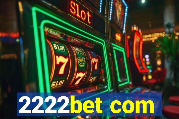 2222bet com