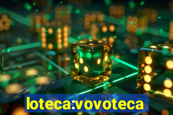 loteca:vovoteca