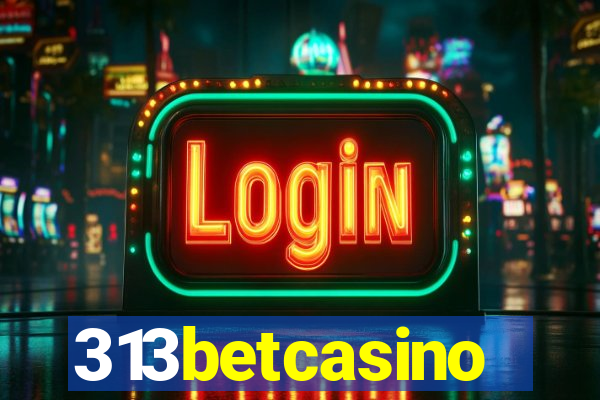 313betcasino