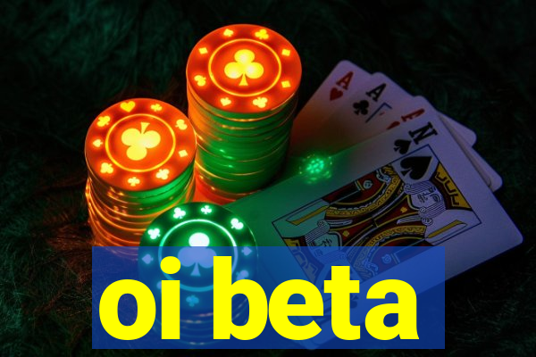 oi beta