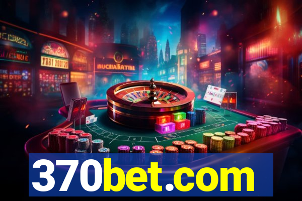 370bet.com