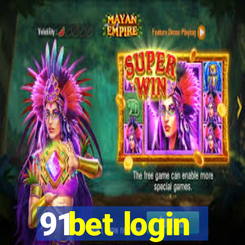 91bet login