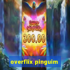 overflix pinguim