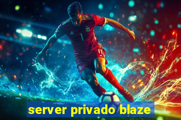 server privado blaze