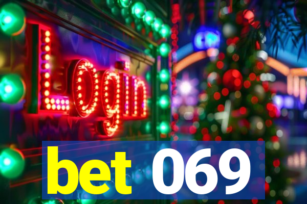 bet 069